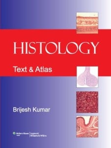 Histology - Text & Atlas (Brijesh Kumar) Histology - Text & Atlas (Brijesh Kumar)