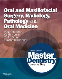 Master Dentistry Volume 1 Oral and Maxillofacial Surgery, Radiology, Pathology and Oral Medicine, 3e