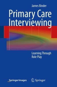 Primary Care Interviewing: Learning Through Role Play (Original PDF from Publisher)