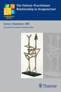 The Patient-Practitioner Relationship in Acupuncture (Complimentary Medicine) (Original PDF from Publisher)