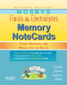 Mosby’S Fluids &Amp; Electrolytes Memory Notecards: Visual, Mnemonic, And Memory Aids For Nurses, 2Nd Edition (Mobi)
