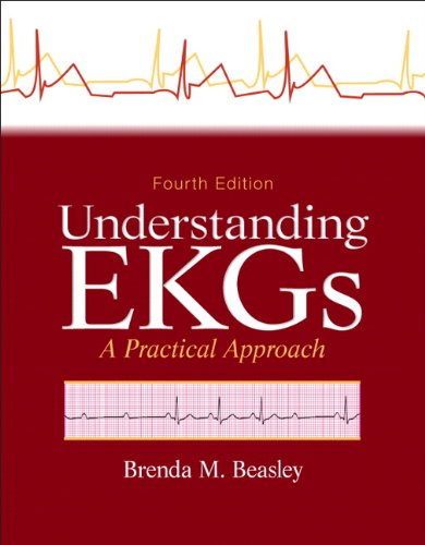 Understanding EKGs - A Practical Approach (4th Edition)
