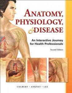 Anatomy, Physiology, & Disease - An Interactive Journey for Health Professions (2nd Edition)