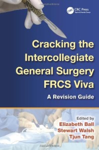 Cracking the Intercollegiate General Surgery FRCS Viva A Revision Guide
