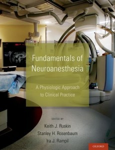 Fundamentals of Neuroanesthesia - A Physiologic Approach to Clinical Practice