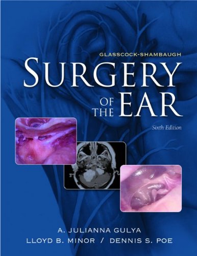 Glasscock-Shambaugh's Surgery of the Ear, 6th edition