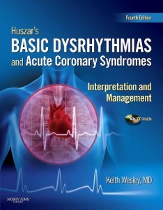 Huszar Basic Dysrhythmias and Acute Coronary Syndromes - Interpretation and Management 4e