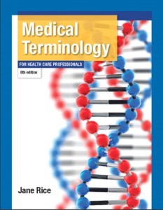 Medical Terminology for Health Care Professionals (8th Edition)