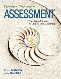 Patient-Focused Assessment - The Art and Science of Clinical Data Gathering