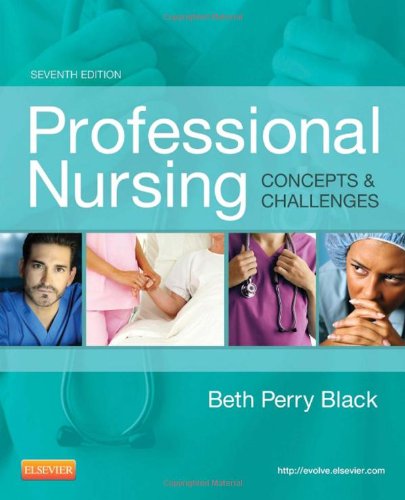 Professional Nursing - Concepts & Challenges, 7e