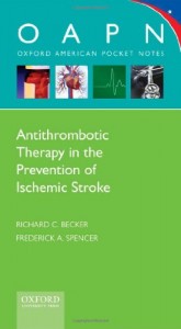 Antithrombotic Therapy in Prevention of Ischemic Stroke (Oxford American Pocket Notes)