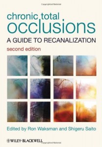 Chronic Total Occlusions A Guide to Recanalization, 2nd Edition