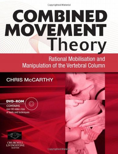 Combined Movement Theory - Rational Mobilization and Manipulation of the Vertebral Column