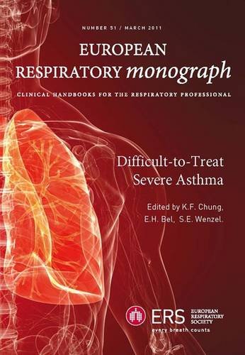 Difficult-to-treat Severe Asthma (European Respiratory Monograph)