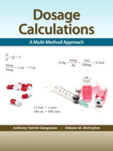 Dosage Calculations - A Multi-Method Approach
