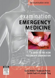 Examination Emergency Medicine A Guide to the ACEM Fellowship Examination, 1e