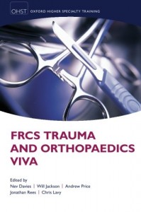 FRCS Trauma and Orthopaedics Viva (Oxford Speciality Training Hig)