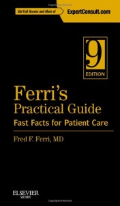 Ferri's Practical Guide Fast Facts for Patient Care (Expert Consult - Online and Print), 9e