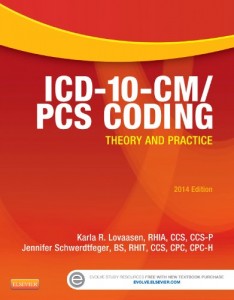 ICD-10-CM PCS Coding Theory and Practice, 2014 Edition