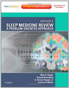 Kryger's Sleep Medicine Review A Problem-Oriented Approach, Expert Consult Online & Print, 1e (Expert Consult Title Online + Print)