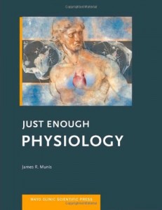 Just Enough Physiology (Mayo Clinic Scientific Press)