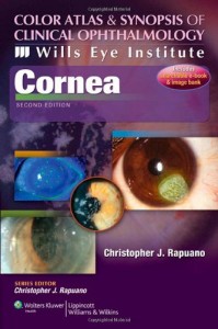 Wills Eye Institute - Cornea, 2e (Color Atlas and Synopsis of Clinical Ophthalmology)