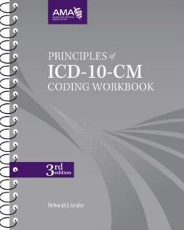 Principles of ICD-10-CM Coding Workbook, 3rd Edition