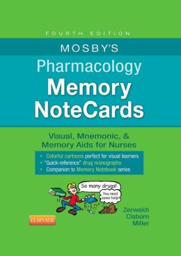 Mosby’S Pharmacology Memory Notecards: Visual, Mnemonic, And Memory Aids For Nurses                    / Edition 4