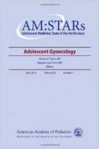 AM:STARs Adolescent Gynecology: Adolescent Medicine: State of the Art Reviews
