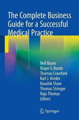 The Complete Business Guide for a Successful Medical Practice (Original PDF from Publisher)