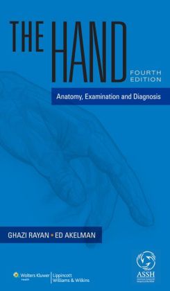 The Hand: Anatomy, Examination and Diagnosis, 4th Edition (MOBI)