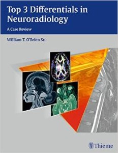 Top 3 Differentials in Neuroradiology: A Case Review (ORIGINAL PDF from Publisher)