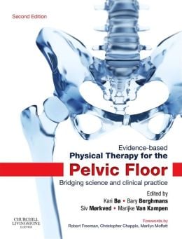 Evidence-Based Physical Therapy for the Pelvic Floor, 2nd Edition (ORIGINAL PDF from Publisher)