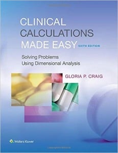 Clinical Calculations Made Easy: Solving Problems Using Dimensional Analysis, Sixth Edition (Original PDF from Publisher)