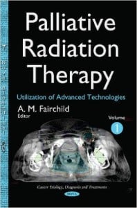 Palliative Radiation Therapy: Utilization of Advanced Technologies, Volume 1