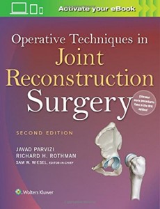Operative Techniques in Joint Reconstruction Surgery, 2nd Edition (HQ CHM)