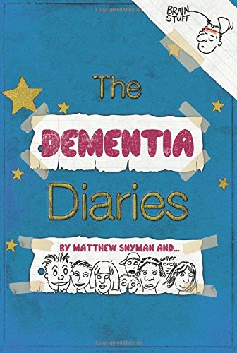 The Dementia Diaries: A Novel In Cartoons