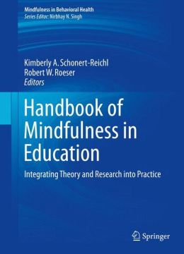 Handbook of Mindfulness in Education: Integrating Theory and Research into Practice (Original PDF from Publisher)