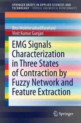 EMG Signals Characterization in Three States of Contraction by Fuzzy Network and Feature Extraction (EPUB)