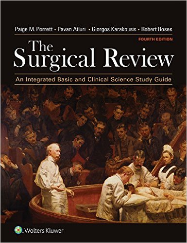 The Surgical Review: An Integrated Basic and Clinical Science Study Guide, 4th Edition (EPUB)