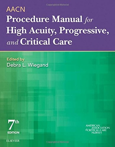 AACN Procedure Manual For High Acuity, Progressive, And Critical Care ...