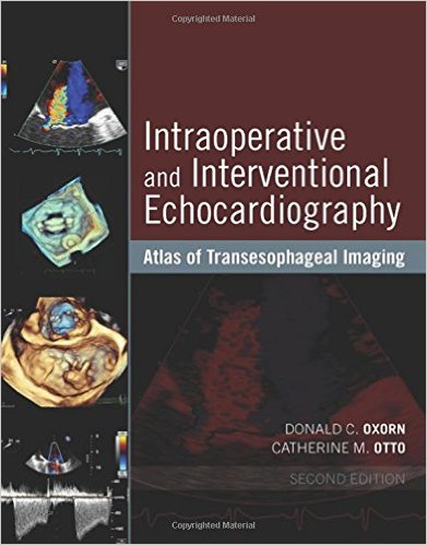 Intraoperative and Interventional Echocardiography: Atlas of Transesophageal Imaging, 2nd Edition (Original PDF from Publisher)