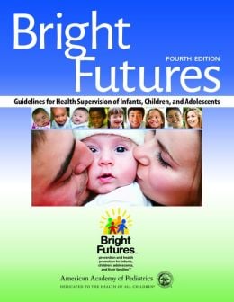 Bright Futures: Guidelines for Health Supervision of Infants, Children, and Adolescents (PDF)