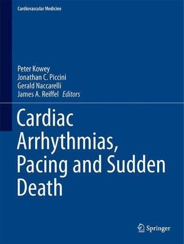 Cardiac Arrhythmias, Pacing and Sudden Death (Cardiovascular Medicine) (Original PDF from Publisher)