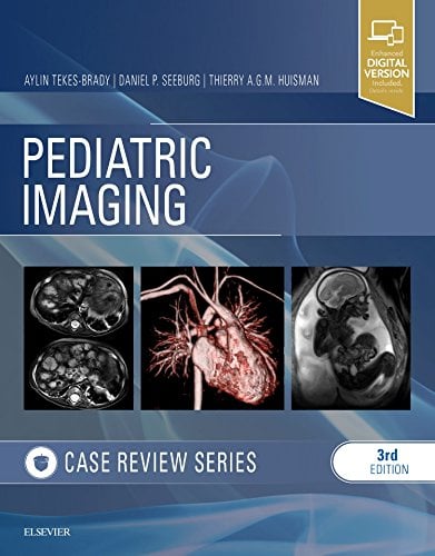 Pediatric Imaging: Case Review Series, 3rd Edition (Original PDF from Publisher)