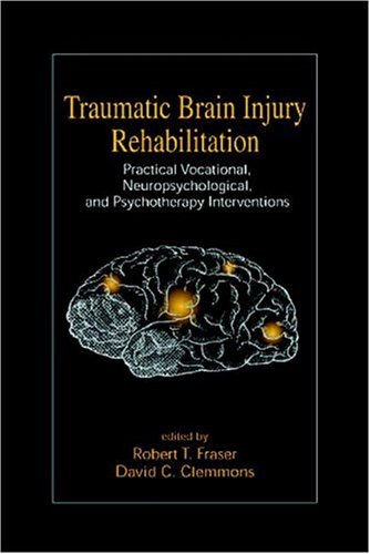 Traumatic Brain Injury Rehabilitation: Practical Vocational, Neuropsychological, and Psychotherapy Interventions (EPUB)