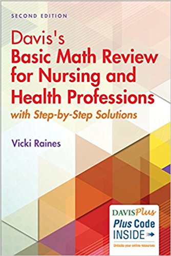 Davis's Basic Math Review for Nursing and Health Professions: with Step-by-Step Solutions, 2nd Edition (PDF)