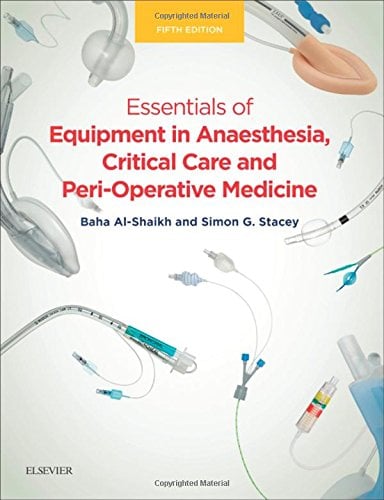 Essentials of Equipment in Anaesthesia, Critical Care and Perioperative Medicine, 5th Edition (PDF)