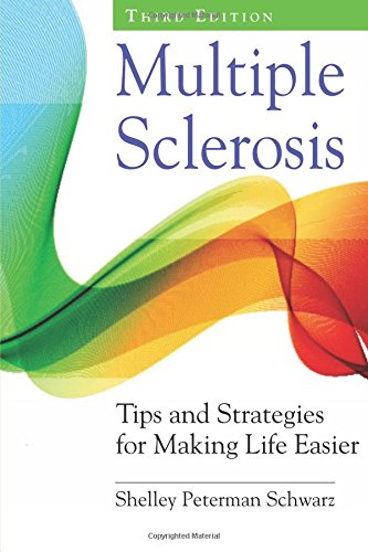 Multiple Sclerosis: Tips and Strategies for Making Life Easier, Third Edition (EPUB)