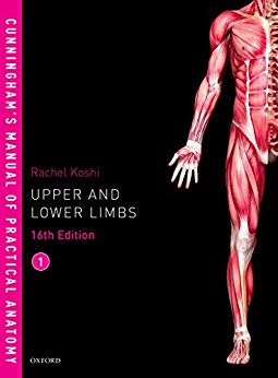 Cunningham's Manual of Practical Anatomy, Volume 1: Upper and Lower limbs